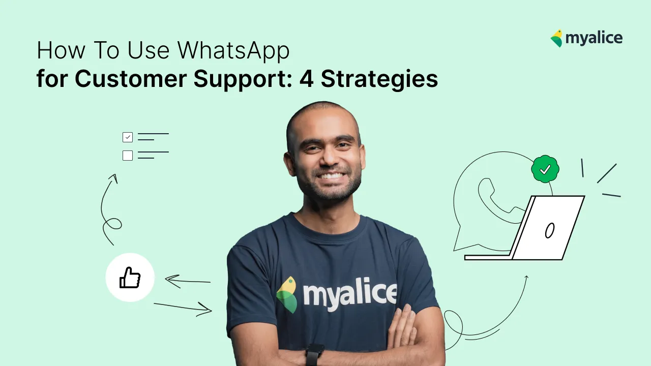 How To Use WhatsApp for Customer Support: 4 Strategies